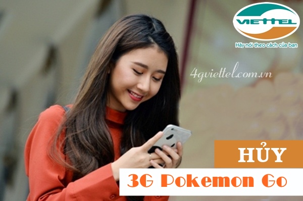 Hướng dẫn hủy gói cước 3G Pokemon Go Viettel nhanh nhất