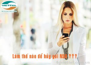 Hướng dẫn hủy gói gọi thoại N50 Viettel từ tổng đài 109