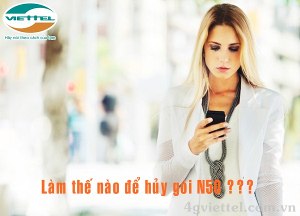 Hướng dẫn hủy gói gọi thoại N50 Viettel từ tổng đài 109