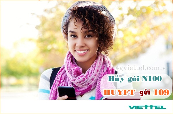 Cách hủy gói N100 Viettel chưa đầy 1 phút từ tổng đài 109
