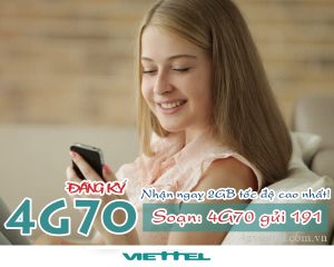 Hướng dẫn đăng ký gói 4G70 Viettel nhận 2GB data tốc độ cao