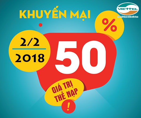 Viettel khuyến mãi tặng 50% thẻ nạp trong 2/2/2018
