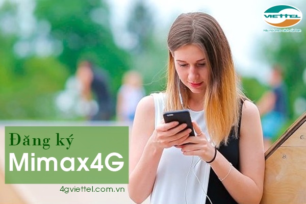Gói cước Mimax4G không giới hạn dung lượng mạng Viettel
