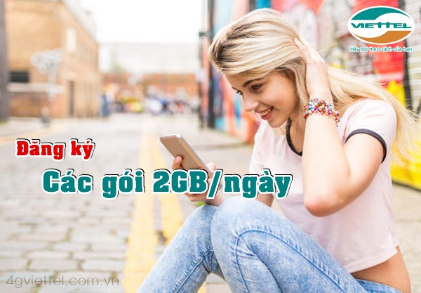 Hướng dẫn đăng ký các gói data 2GB/ngày mạng Viettel, giá siêu rẻ