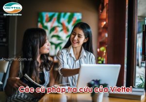 Một số cú pháp tra cứu trên di động thuê bao Viettel nên biết