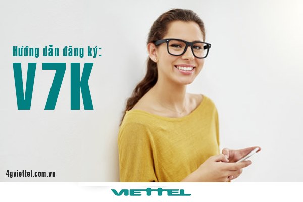 Hướng dẫn đăng ký gói V7K mạng Viettel tặng 70 phút, data hấp dẫn