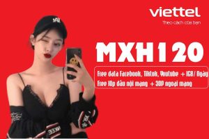 Đăng ký gói MXH120 Viettel có 30GB, miễn phí thoại và free Youtube, Facebook, TikTok