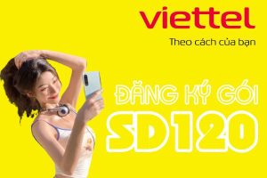 Đăng ký gói SD120 Viettel nhận ưu đãi 60GB lướt web