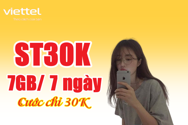 Hướng dẫn đăng ký gói ST30K Viettel nhận 7GB dùng 7 ngày chỉ 30K
