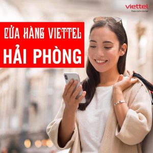 Danh sách địa chỉ cửa hàng Viettel tại Hải Phòng