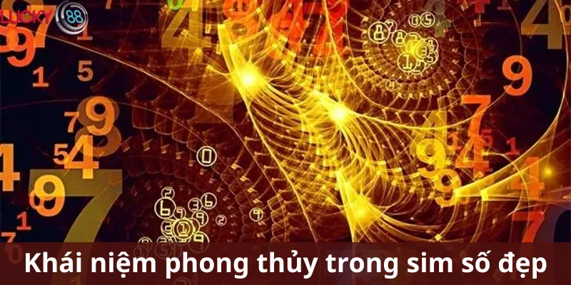 Khái niệm phong thủy trong sim số đẹp